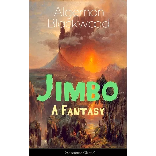 The Jimbo: A Fantasy (Adventure Classic): Mystical adventures - The Empty House Mystery - Paperback