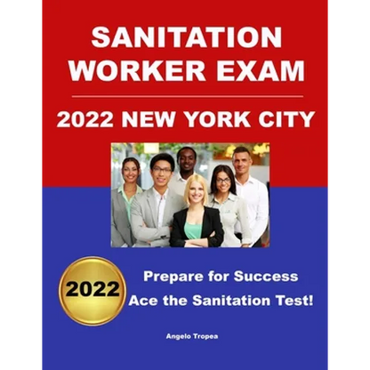 Sanitation Worker Exam 2022 New York City: Prepare for Success! - Paperback