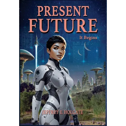 Present Future: It Begins - Hardcover