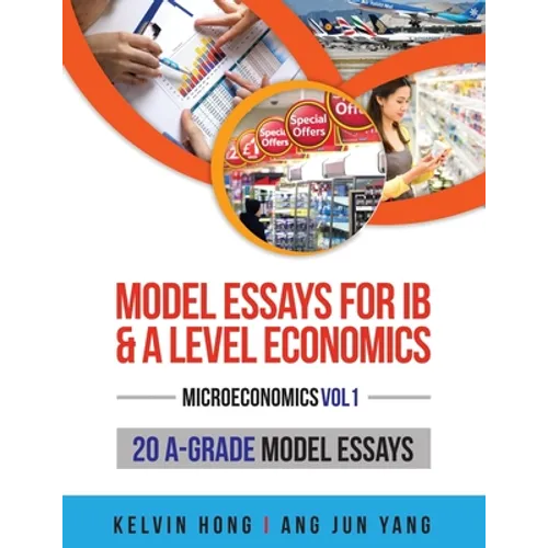 Model Essays for IB & A Level Economics: (Microeconomics Vol 1) - Paperback
