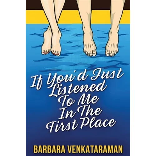 If You'd Just Listened To Me In The First Place... - Paperback