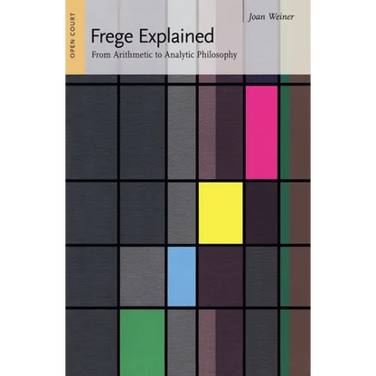 Frege Explained - Paperback