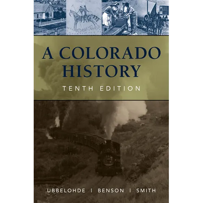 A Colorado History, 10th Edition - Hardcover