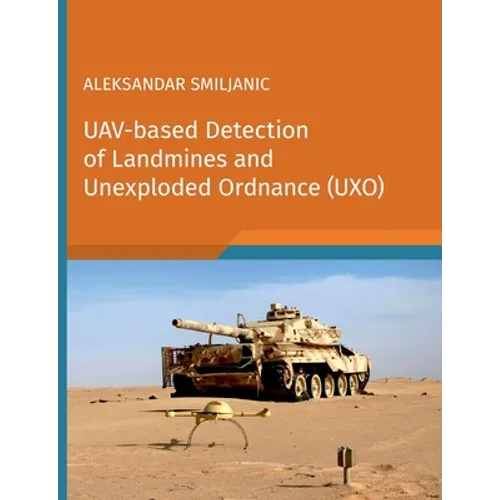 UAV-based Detection of Landmines and Unexploded Ordnance (UXO) - Paperback