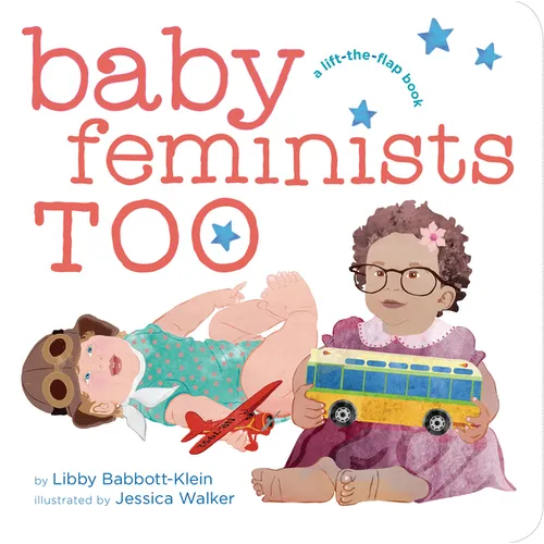 Baby Feminists Too - Board Book