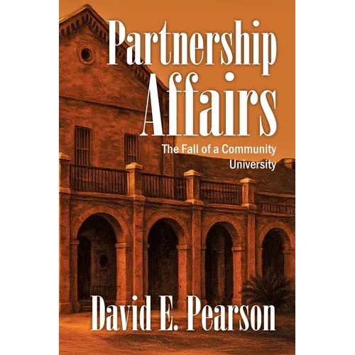 Partnership Affairs: The Fall of a Community University - Paperback