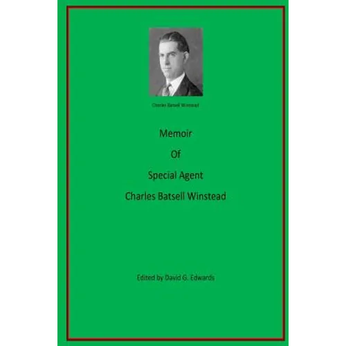 Memoir of Special Agent Charles Batsell Winstead - Paperback