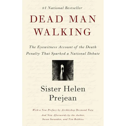 Dead Man Walking: The Eyewitness Account of the Death Penalty That Sparked a National Debate - Paperback