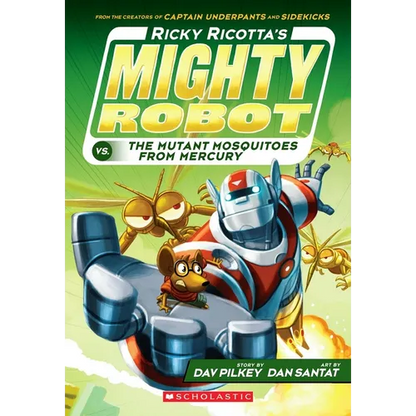 Ricky Ricotta's Mighty Robot vs. the Mutant Mosquitoes from Mercury (Ricky Ricotta's Mighty Robot #2): Volume 2 - Paperback
