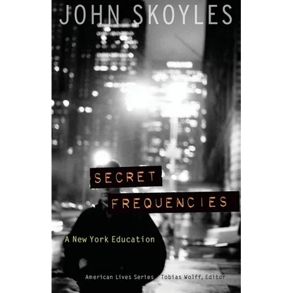 Secret Frequencies: A New York Education - Paperback