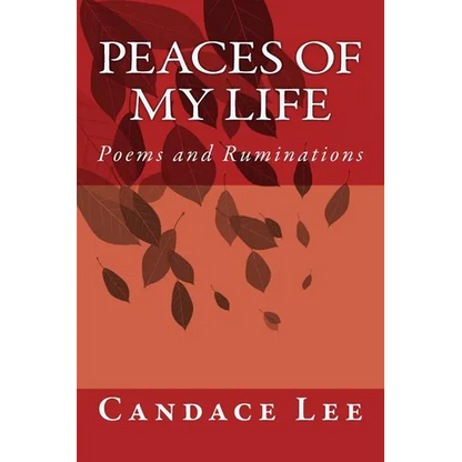 Peaces of My Life: Poems and Ruminations - Paperback