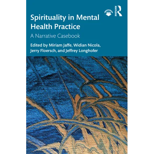 Spirituality in Mental Health Practice: A Narrative Casebook - Paperback