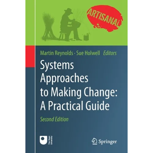 Systems Approaches to Making Change: A Practical Guide - Paperback