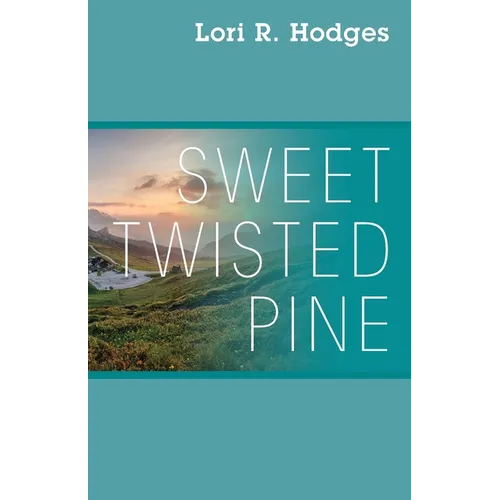 Sweet Twisted Pine - Paperback
