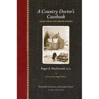 A Country Doctor's Casebook: Tales from the North Woods - Paperback