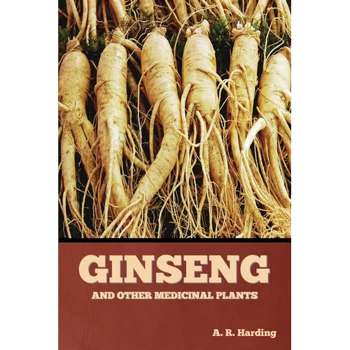 Ginseng and Other Medicinal Plants - Paperback