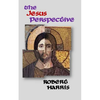 The Jesus Perspective: A Faith that May Surprise You - Paperback