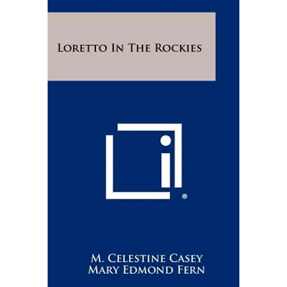 Loretto in the Rockies - Paperback