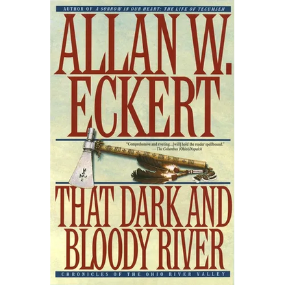 That Dark and Bloody River: Chronicles of the Ohio River Valley - Paperback