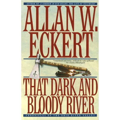 That Dark and Bloody River: Chronicles of the Ohio River Valley - Paperback