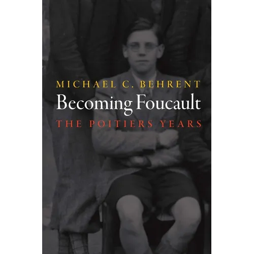 Becoming Foucault: The Poitiers Years - Hardcover