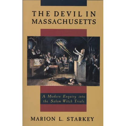 The Devil in Massachusetts: A Modern Enquiry into the Salem Witch Trials - Paperback