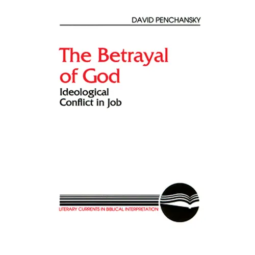 The Betrayal of God: Ideological Conflict in Job - Paperback