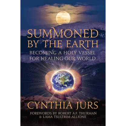 Summoned by the Earth: Becoming a Holy Vessel for Healing Our World - Paperback