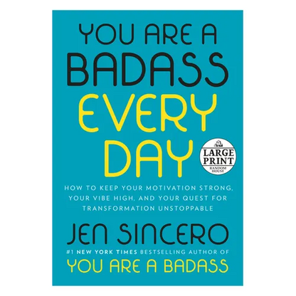 You Are a Badass Every Day: How to Keep Your Motivation Strong, Your Vibe High, and Your Quest for Transformation Unstoppable - Paperback