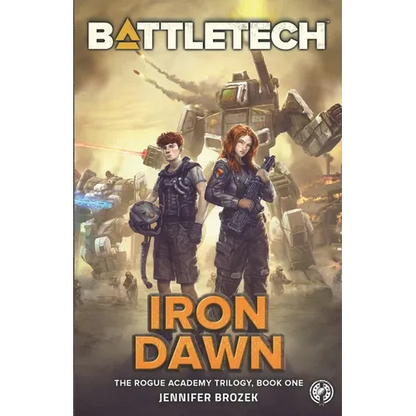 BattleTech: Iron Dawn: Book 1 of the Rogue Academy Trilogy - Paperback