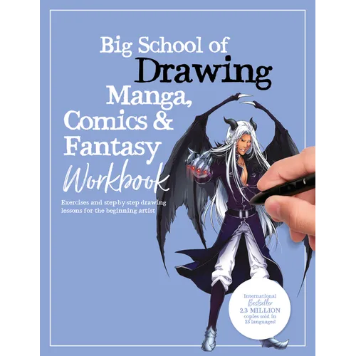 Big School of Drawing Manga, Comics & Fantasy Workbook: Exercises and Step-By-Step Drawing Lessons for the Beginning Artist - Paperback