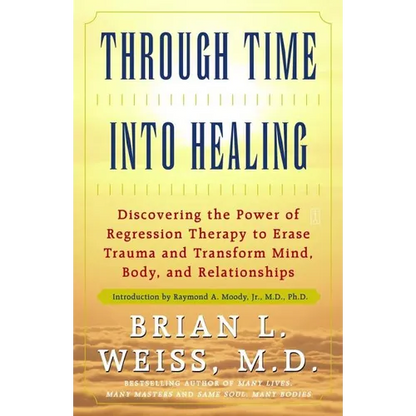 Through Time Into Healing - Paperback