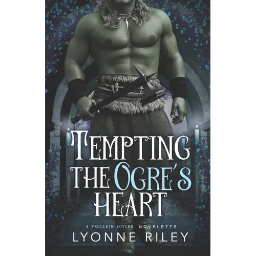 Tempting the Ogre's Heart - Paperback