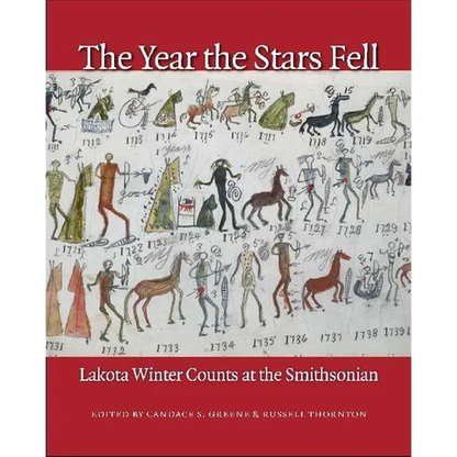The Year the Stars Fell: Lakota Winter Counts at the Smithsonian - Hardcover