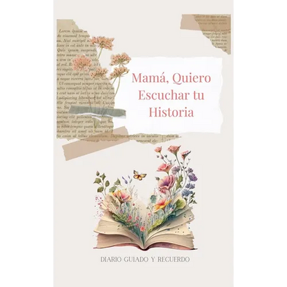 Mamá, Quiero Escuchar tu Historia (tapa dura): Diario Guiado Y Recuerdo - Hardcover