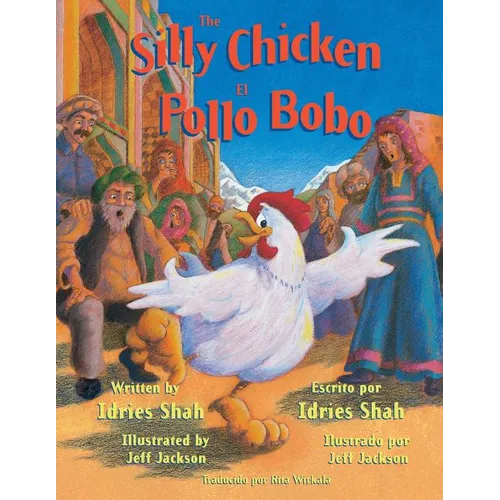 The Silly Chicken -- El Pollo Bobo: English-Spanish Edition - Paperback