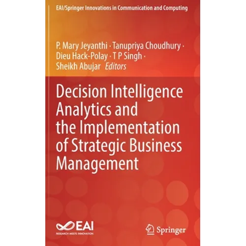 Decision Intelligence Analytics and the Implementation of Strategic Business Management - Hardcover