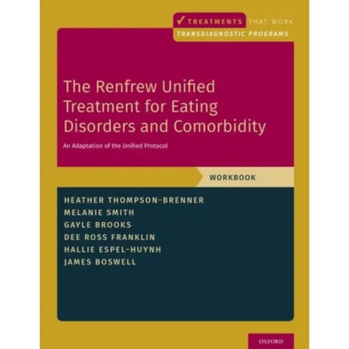 Renfrew Unified Treatment for Eating Disorders and Comorbidity: An Adaptation of the Unified Protocol, Workbook - Paperback