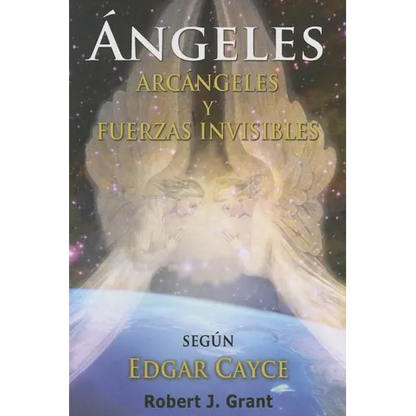 Angeles, Arcangeles Y Fuerzas Invisibles - Paperback
