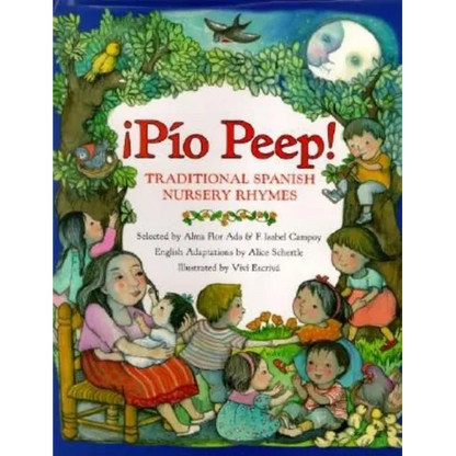Pio Peep! Traditional Spanish Nursery Rhymes: Bilingual English-Spanish - Hardcover