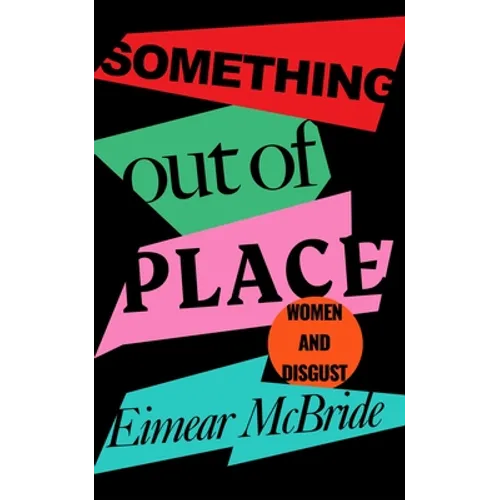 Something Out of Place: Women & Disgust - Hardcover