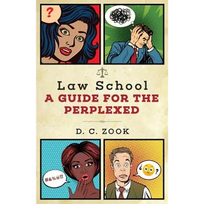 Law School: A Guide for the Perplexed - Paperback