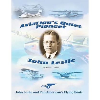 Aviation's Quiet Pioneer: Pan American Flying Boats - Paperback