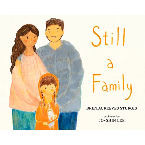 Still a Family: A Story about Homelessness - Hardcover