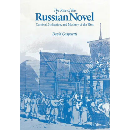 The Rise of the Russian Novel - Hardcover