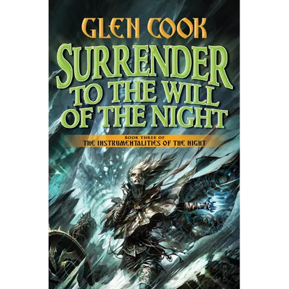 Surrender to the Will of the Night: Book Three of the Instrumentalities of the Night - Hardcover