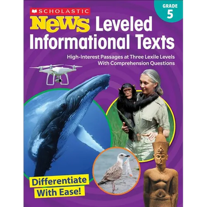Scholastic News Leveled Informational Texts: Grade 5: High-Interest Passages at Three Lexile Levels with Comprehension Questions - Paperback