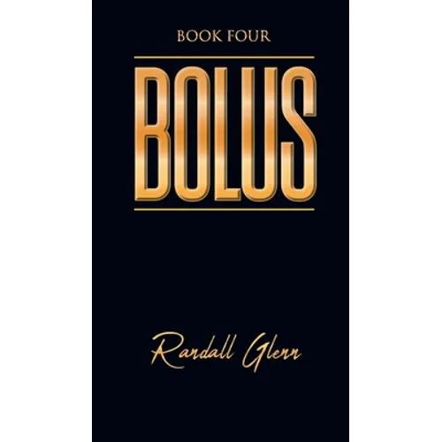 Bolus: Book Four - Hardcover