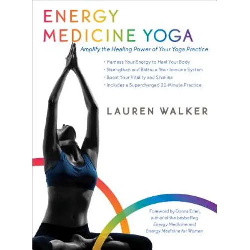 Energy Medicine Yoga: Amplify the Healing Power of Your Yoga Practice - Paperback