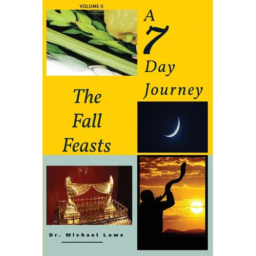 A 7 Day Journey: The Fall Feasts - Paperback